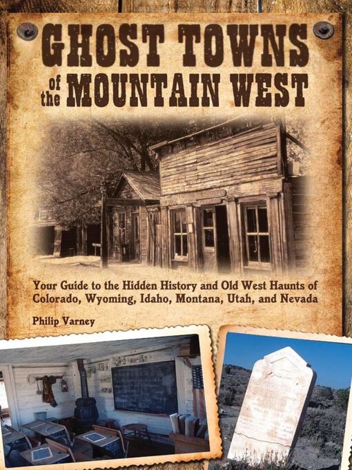 Title details for Ghost Towns of the Mountain West by Philip Varney - Available